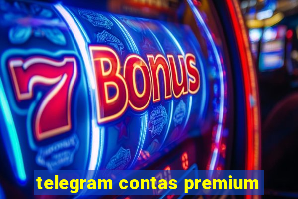 telegram contas premium